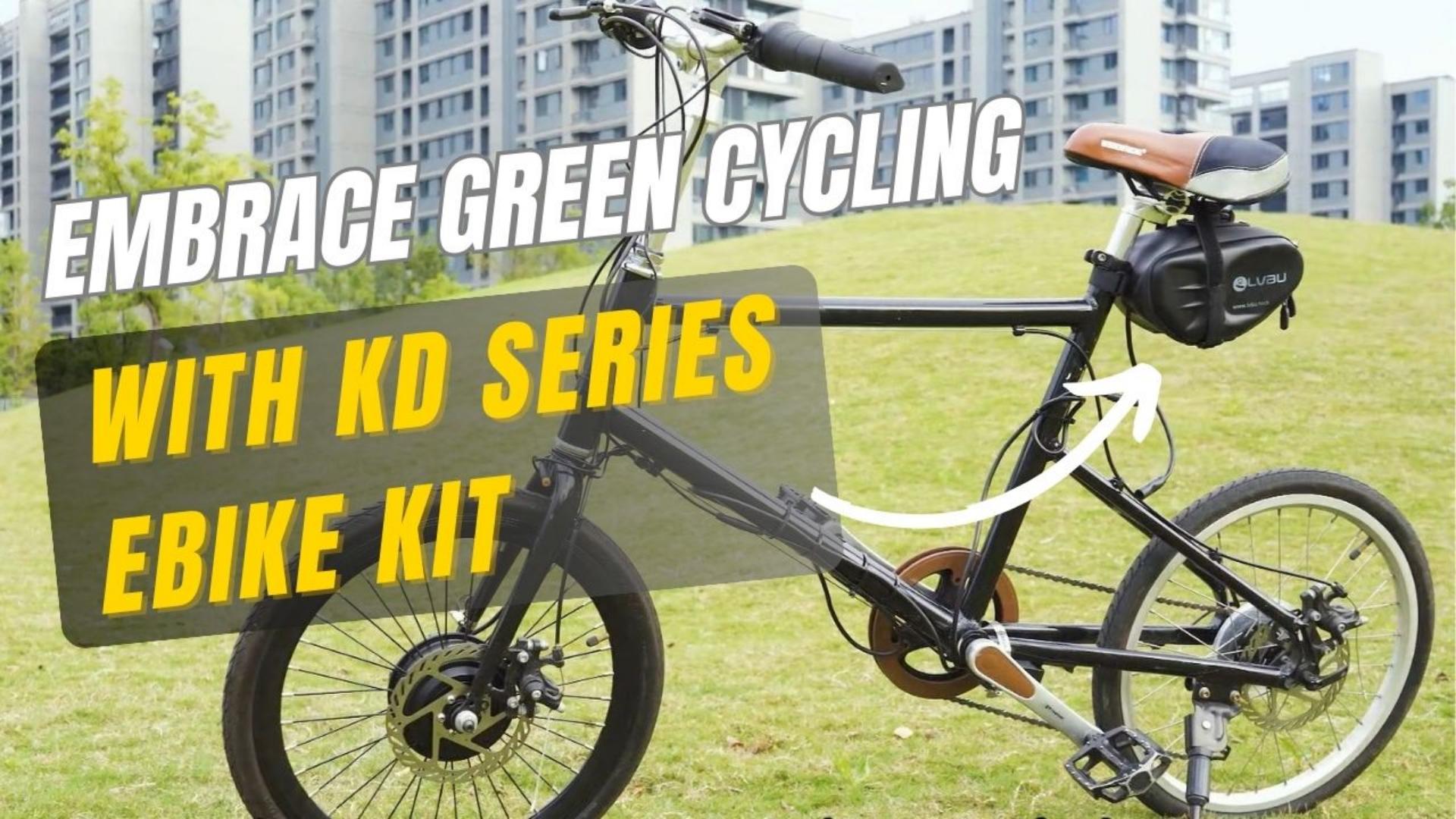 Embrace Green Cycling with KD Series Ebike Kit.