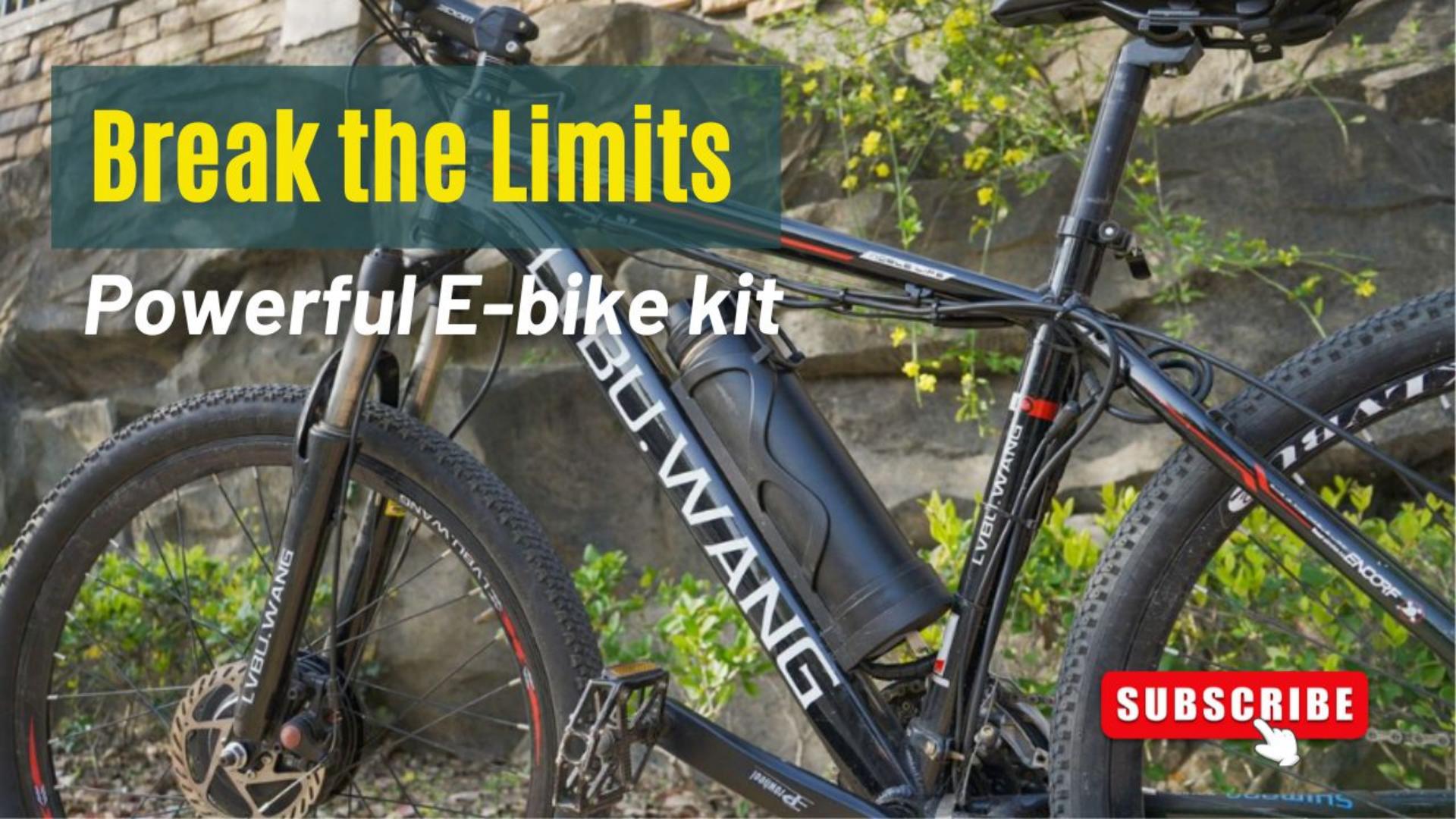 Break the Limits: Use the Ebike Kit to make your bicycle more powerful.
