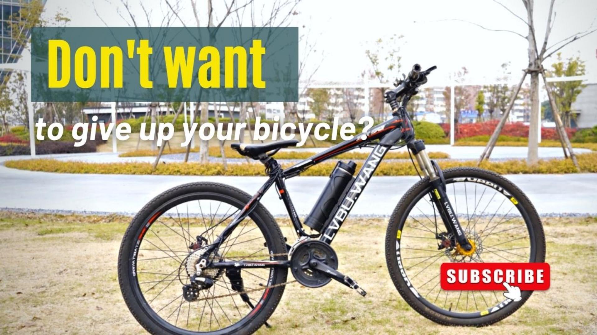 Don't want to give up your bicycle?