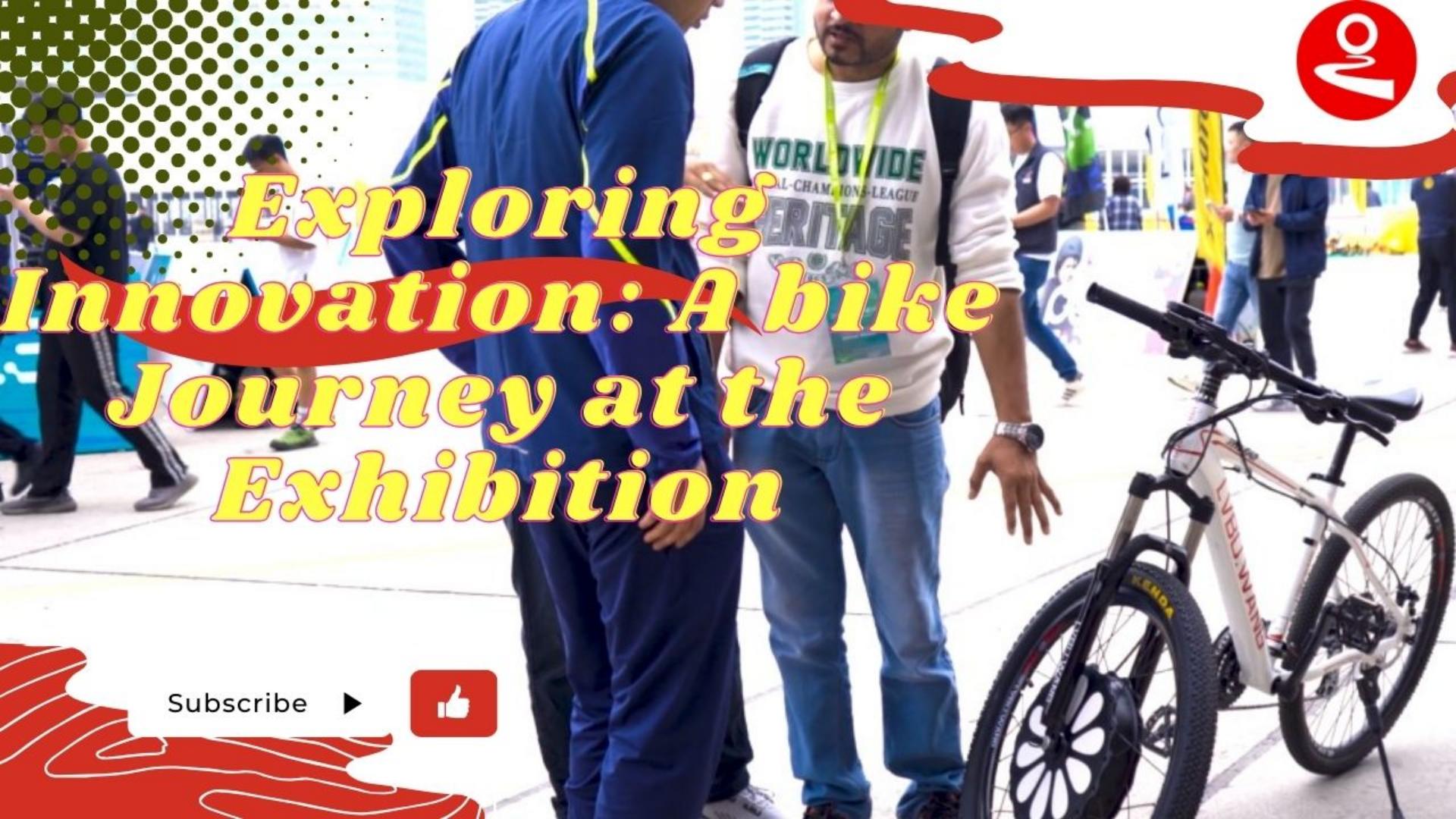 Exploring Innovation: A bike Journey at the Exhibition