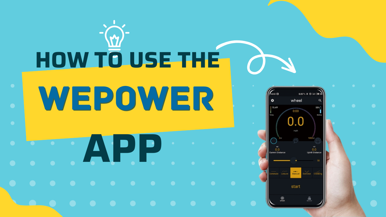 User Guide ‖ How to Use the Wepower App?