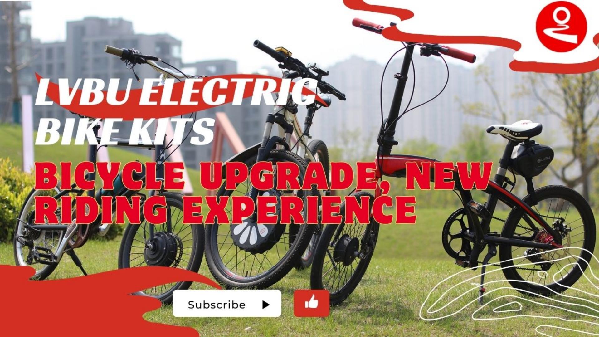 Lvbu electric bike kit: Bicycle Upgrade, New Riding Experience