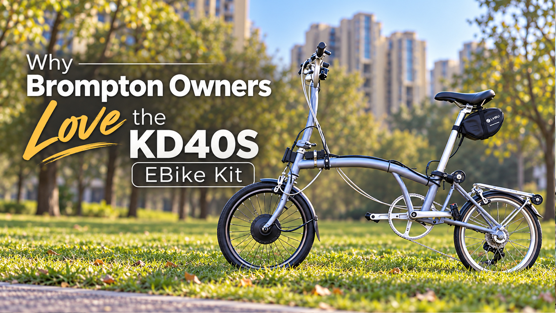 Why Brompton Owners Love the KD40S EBike Kit?