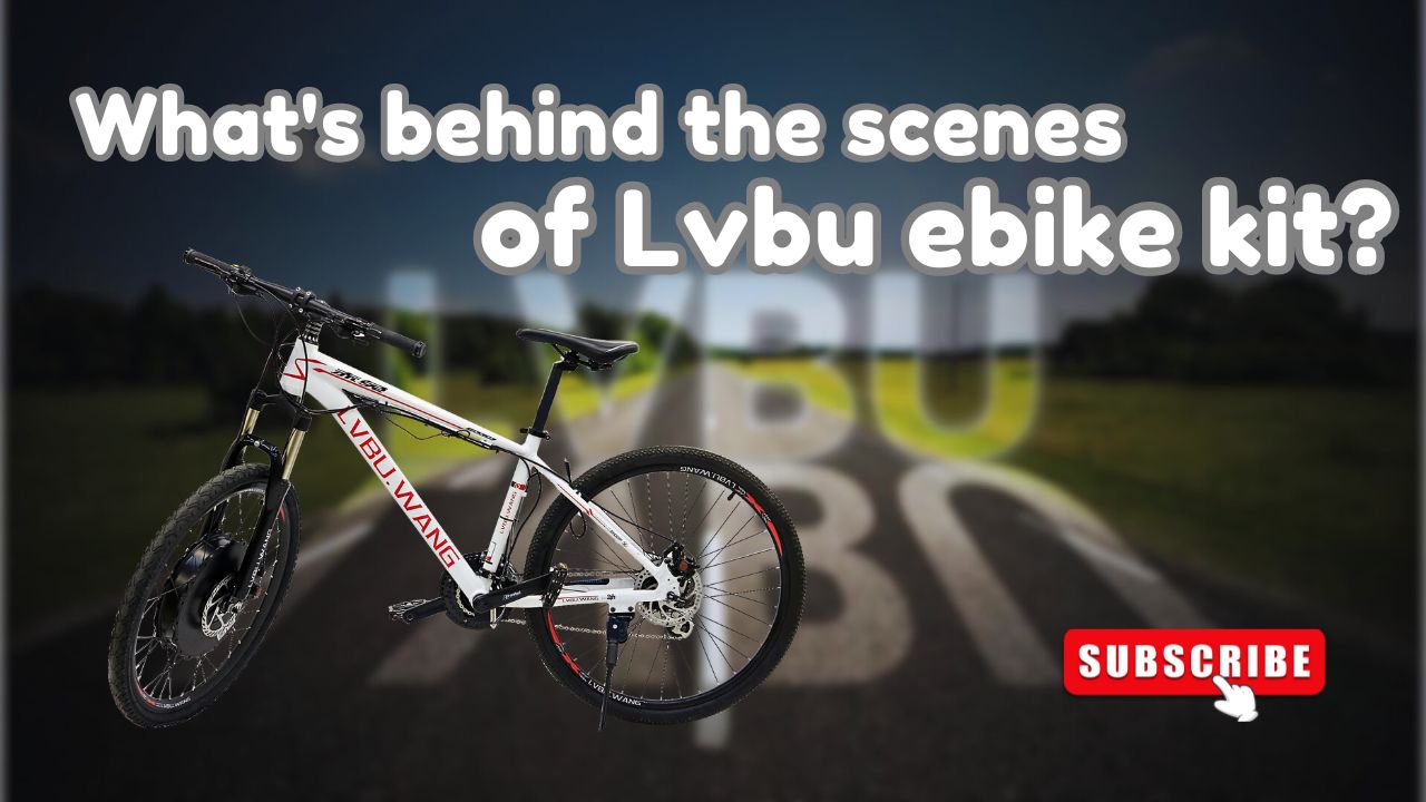 What's behind the scenes of Lvbu ebike kit?